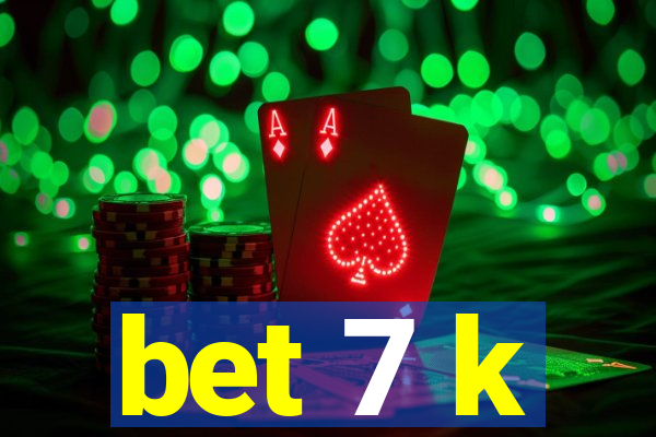 bet 7 k